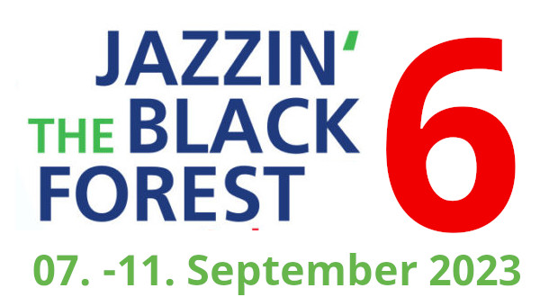 You are currently viewing “Jazzin‘ The Black Forest 6“